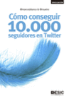 CMO CONSEGUIR 10.000 SEGUIDORES EN TWITTER