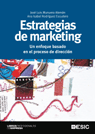 ESTRATEGIAS DE MARKETING. UN ENFOQUE BASADO EN EL PROCESO DE DIRECCION