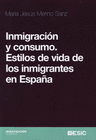 INMIGRACI�N Y CONSUMO. ESTILOS DE VIDA DE LOS INMIGRANTES EN ESPA�A