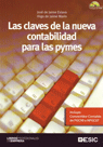 LAS CLAVES DE LA NUEVA CONTABILIDAD PARA LAS PYMES. INCLUYE CD-ROM