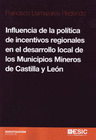 INFLUENCIA DE LA POL�TICA DE INCENTIVOS REGIONALES  EN EL DESARROLLO LOCAL DE LO