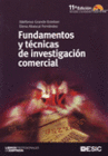 FUNDAMENTOS Y TECNICAS DE INVESTIGACION COMERCIAL. INCLUYE CD-ROM. 11� EDICION