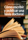 CMO ESCRIBIR Y PUBLICAR UNA TESIS DOCTORAL