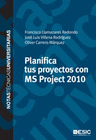 PLANIFICA TUS PROYECTOS CON MS PROJECT 2010