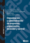 ORGANIZACIN Y ADMINISTRACIN DE EMPRESAS: ORGANIZACIN, DIRECCIN Y CONTROL