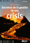 SECRETOS DE LA GESTI�N DE UNA CRISIS