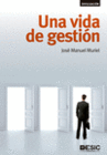 UNA VIDA DE GESTI�N.