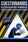 CUESTIONARIOS DE AUTOEVALUACI�N Y APRENDIZAJE SOBRE SEGURIDAD E HIGIENE EN EL TRABAJO