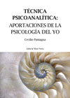 T�CNICA PSICOANAL�TICA: APORTACIONES DE LA PSICOLOG�A DEL YO