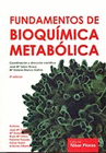FUNDAMENTOS DE BIOQU�MICA METAB�LICA. 4� EDICI�N