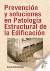 PREVENCIN Y SOLUCIONES EN PATOLOGA ESTRUCTURAL DE LA EDIFICACIN