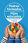 PADRES FORMADOS, HIJOS EDUCADOS