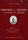 HISPANIDAD Y JUDA�SMO EN TIEMPOS DE ESPINOZA. EDICI�N DE LA CERTEZA DEL CAMINO D