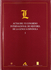ACTAS DEL VI CONGRESO INTERNACIONAL DE HISTORIA DE LENGUA ESPAOLA