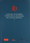 ACTAS DEL VII CONGRESO INTERNACIONAL DE HISTORIA DE LENGUA ESPAOLA