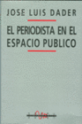 EL PERIODISTA EN EL ESPACIO P�BLICO