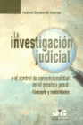 INVESTIGACION JUDICIAL CONTROL CONVENCIONALIDAD PROCESO PENAL