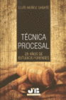TECNICA PROCESAL 25 A�OS DE ESTUDIOS FORENSES