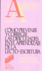 COMO PREVENIR Y CORREGIR LAS DIFICULTADES EN EL APRENDIZAJE DE LA LECTOESCRITURA