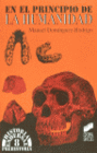 EN EL PRINCIPIO DE LA HUMANIDAD
