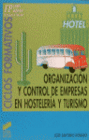 ORGANIZACIN Y CONTROL DE EMPRESAS EN HOSTELERA Y TURISMO. CFGM Y GS.