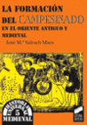 LA FORMACI�N DEL CAMPESINADO EN EL ORIENTE ANTIGUO Y MEDIEVAL