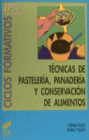 TCNICAS DE PASTELERA, PANADERA Y CONSERVACIN DE ALIMENTOS. CFGM Y GS.