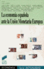 LA ECONOM�A ESPA�OLA ANTE LA UNI�N MONETARIA EUROPEA