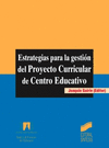 ESTRATEGIAS PARA LA GESTI�N DEL PROYECTO CURRICULAR DE CENTRO EDUCATIVO