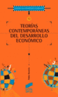 TEOR�AS CONTEMPOR�NEAS DEL DESARROLLO ECON�MICO