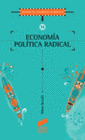 ECONOM�A POL�TICA RADICAL