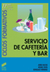 SERVICIO DE CAFETERA Y BAR. CFGM Y GS.
