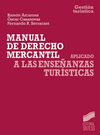 MANUAL DE DERECHO MERCANTIL APLICADO A LAS ENSE�ANZAS TUR�STICAS