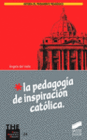 LA PEDAGOG�A DE INSPIRACI�N CAT�LICA