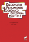 DICCIONARIO DE PENSAMIENTO ECONMICO EN ESPAA, 1500-1812
