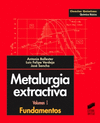 METALURGIA EXTRACTIVA. VOLUMEN I: FUNDAMENTOS