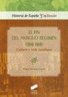 FIN DEL ANTIGUO R�GIMEN (1808-1868). CULTURA Y VIDA COTIDIANA