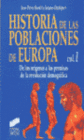 HISTORIA DE LAS POBLACIONES DE EUROPA. VOLUMEN I: DE LOS OR�GENES A LAS PREMISAS