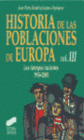HISTORIA DE LAS POBLACIONES DE EUROPA. VOLUMEN III: LOS TIEMPOS INCIERTOS 1914-2