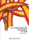 LA CONSTITUCION ESPAÑOLA DE 1978 PARA NIÑOS