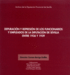 DEPURACI�N Y REPRESI�N DE LOS FUNCIONARIOS Y EMPLEADOS DE LA DIPUTACI�N DE SEVILLA ENTRE 1936 Y 1939