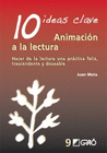 10 IDEAS CLAVE. ANIMACION A LA LECTURA