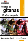 RELATOS DE GITANAS 10 A�OS DESPUES