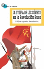UTOPIA DE LOS SOVIETS EN LA REVOLUCION RUSA