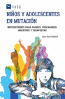 NIÑOS Y ADOLESCENTES EN MUTACION