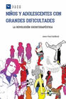 NIÑOS Y ADOLESCENTES CON GRANDES DIFICULTADES