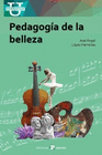PEDAGOGIA DE LA BELLEZA