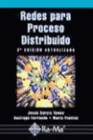 REDES PARA PROCESO DISTRIBUIDO. 2� EDICI�N ACTUALIZADA.