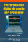 POSTPRODUCCIN DIGITAL DE SONIDO POR ORDENADOR.