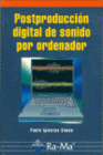 POSTPRODUCCI�N DIGITAL DE SONIDO POR ORDENADOR.
